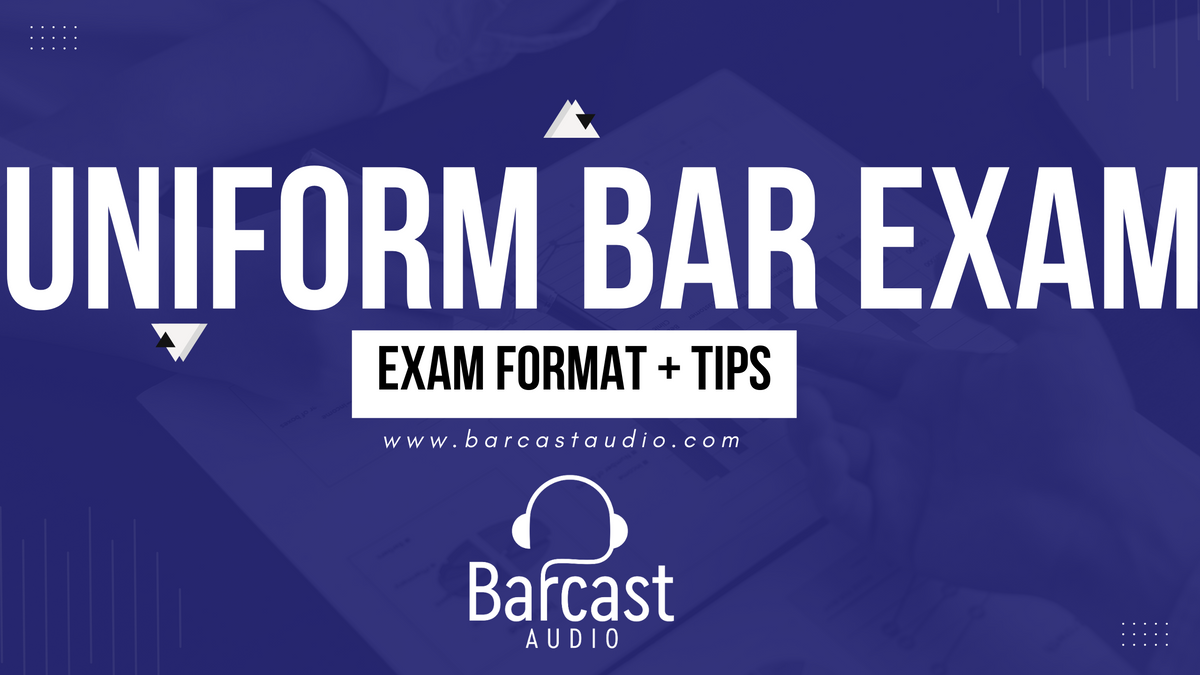 Uniform Bar Exam Ube Format Barcast Audio